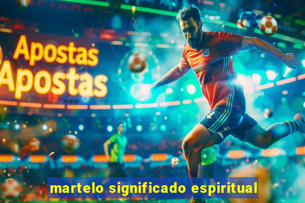 martelo significado espiritual